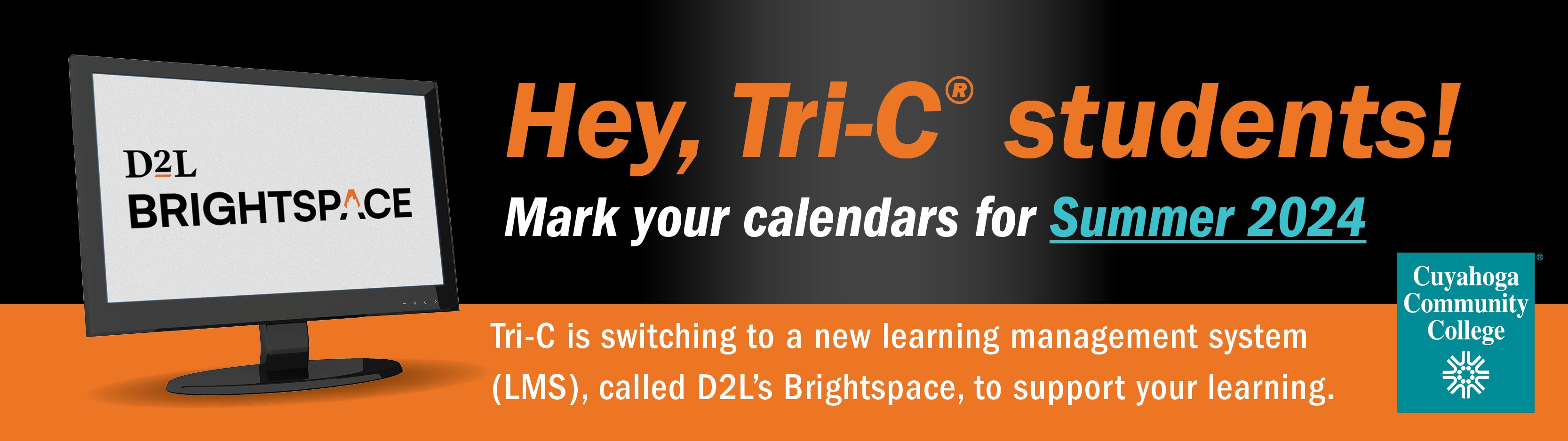 Promotion of Tri-C's move to Brightspace Learning Management System