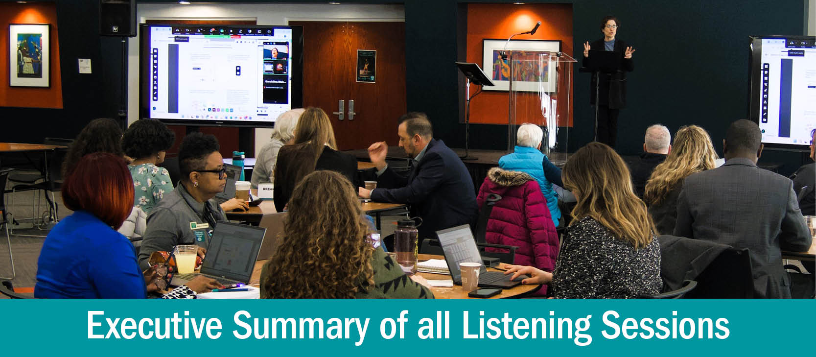 Executive Summary of all Listening Sessions