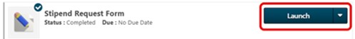 Launch button to the right of the Stipend Request Form