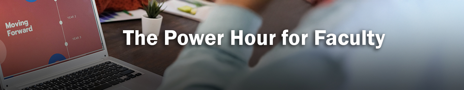 The Power Hour for Faculty