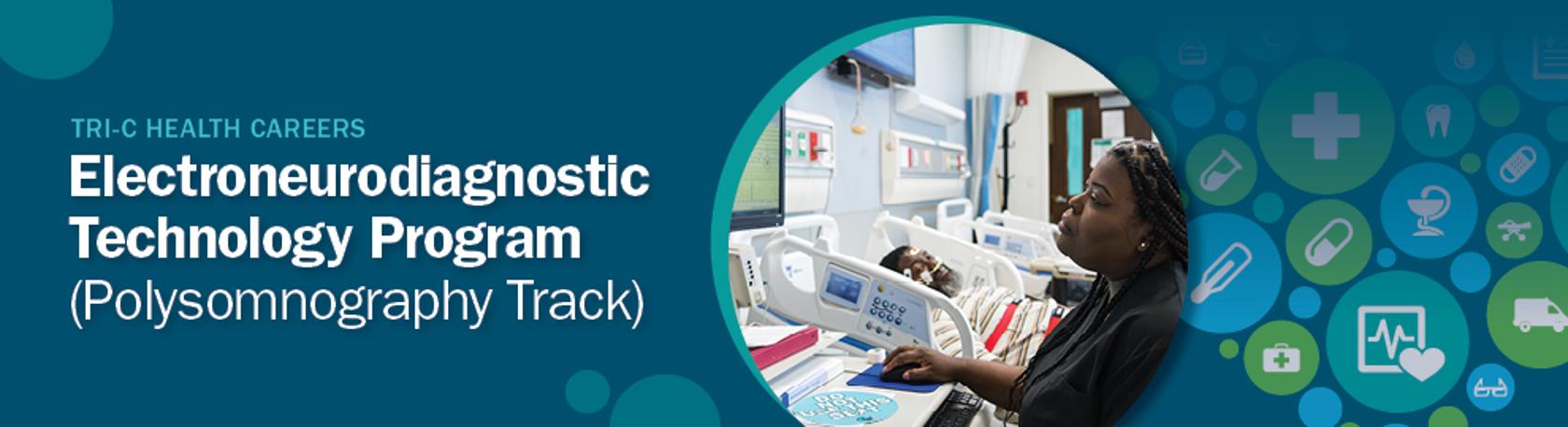 Tri-C Health Careers Electroneurodiagnostic Technology Polysomnography Track