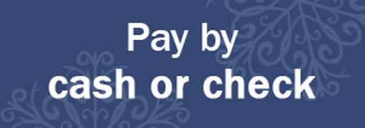 Pay by cash or check