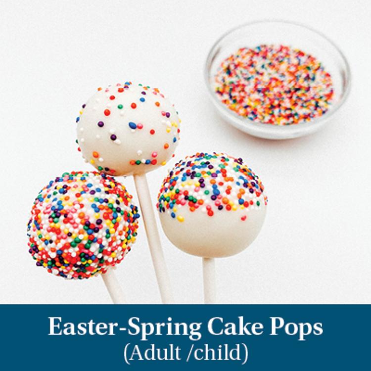 Adult/Child: Easter-Spring Cake Pops