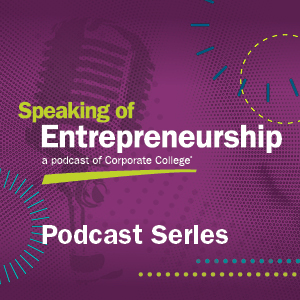Speaking of Entrepreneurship Podcast Series