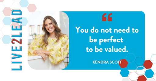 Kendra Scott Quote: You do not need to be perfect to be valued.
