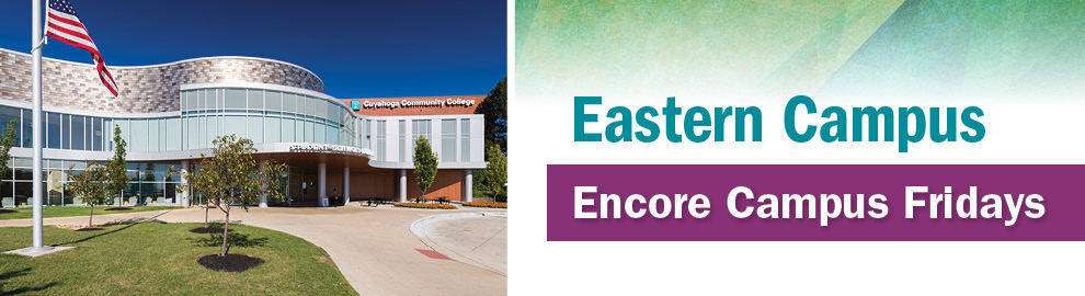 Encore Campus Fridays at Eastern Campus