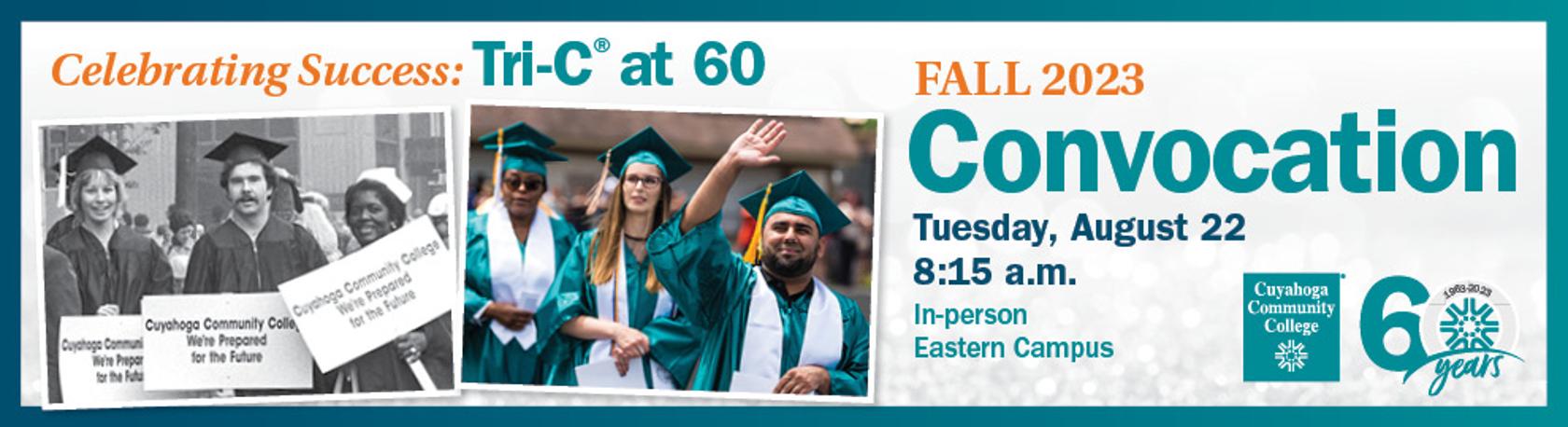 Spring Convocation Wednesday, May, 17 2023 at 8:30am. Eastern Campus