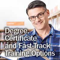 Degree, Certificate and Fast-Track Training Options