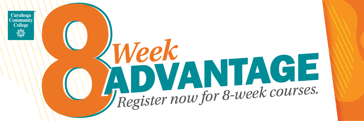 8 Week Advantage Register now for 8-week courses.