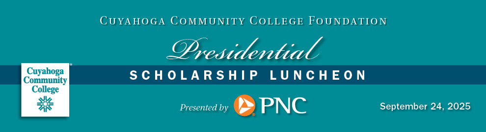 Cuyahoga Community College Foundation: Presidential Scholarship Luncheon Presented by PNC is September 24, 2025