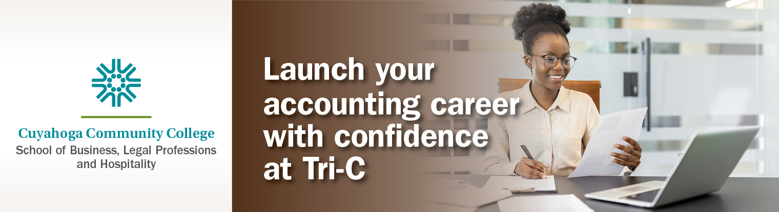 Launch your accounting career with confidence at Tri-C.