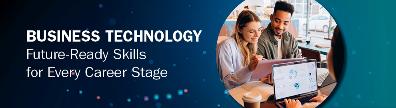 Business Technology Future Ready Skills for Every Career Stage