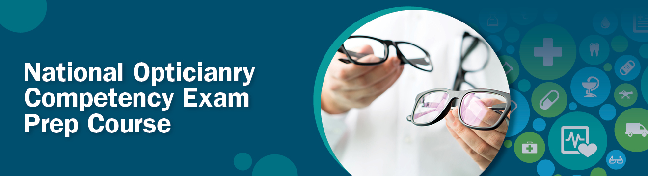 National Opticianry Competency Exam Prep Course