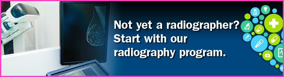 Not yet a radiographer? Start with our radiography program.