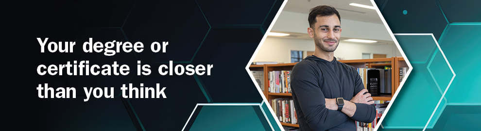 Your degree or certificate is closer than you think