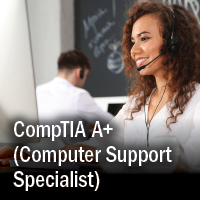 CompTIA A+ (Computer Support Specialist) 
