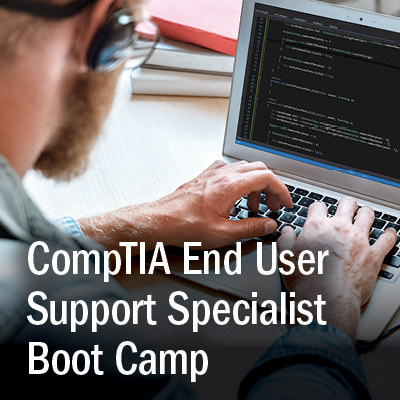 CompTIA End User Support Specialist Boot Camp