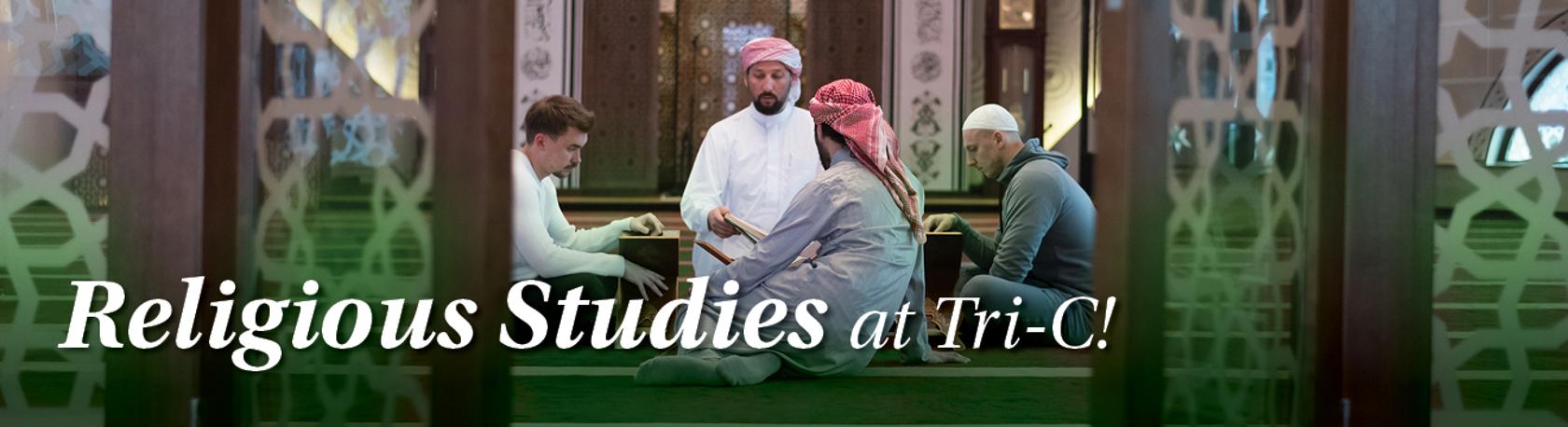 "Religious Studies at Tri-C!" with image of people practicing faith.