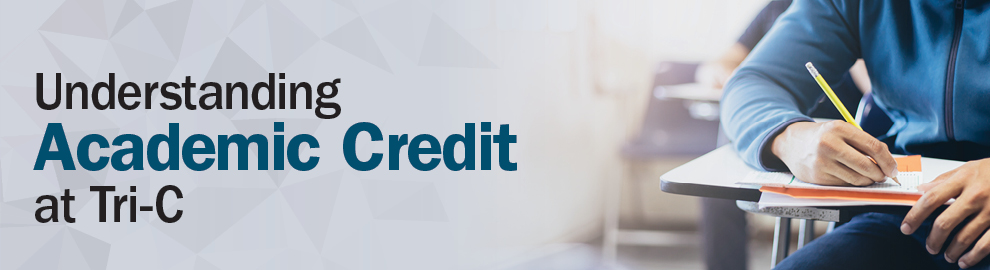 Understanding Academic Credit at Tri-C banner graphic