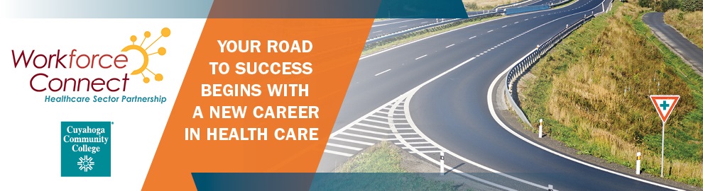 Image of highway on-ramp with workforce connect logo and words your road to success begins with a new career in health care